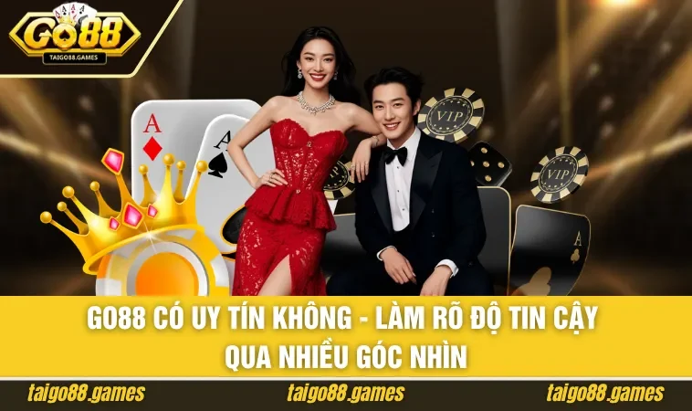 GO88 có uy tín không